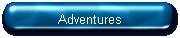 Adventures
